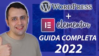 WordPress  Elementor La Guida Completa AGGIORNATA 2022 [upl. by Marcille]