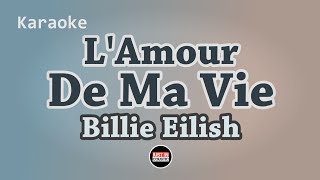 Billie Eilish  LAmour De Ma Vie Karaoke with Lyrics [upl. by Martyn]