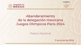 Abanderamiento de la delegación mexicana Juegos Olímpicos París 2024 Martes 11 de junio 2024 [upl. by Harpole886]