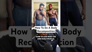 How To Do A Body Recomposition [upl. by Ailices]