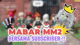 WAW  MABAR MM2 BERSAMA SUBSCRIBER AKU😍‼️SERU BANGETT😹 [upl. by Bringhurst]