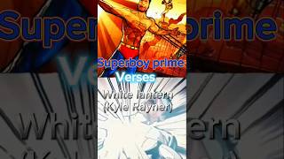 Superboy prime vs White lantern Kyle Rayner dccomics superboyprimeWhitelantern [upl. by Layod]