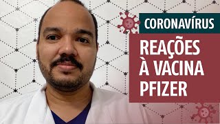 COVID19  Reações à vacina Pfizer efeitos colaterais [upl. by Oivaf]