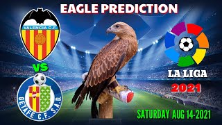 VALENCIA vs GETAFE  LA LIGA 2021  Eagle Prediction [upl. by Pacificia864]