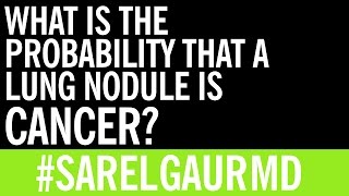 What is the Probability that a Lung Nodule is Cancer [upl. by Shaper788]