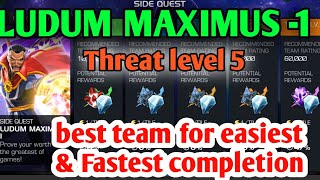 LUDUM MAXIMUS week1 Threat level 5 best champions for fastest amp easiest completion MCOC [upl. by Ahtamat]