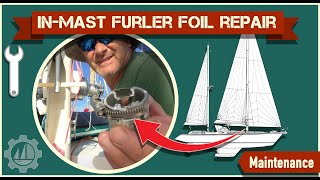 InMast Furling Repair  Fixing the Extruded Aluminium Tubing  Foil on an Amel Sailboat [upl. by Pisano]