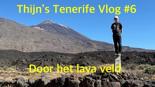 Thijns Tenerife Vlog 6 Door het lava veld [upl. by Eikcid]