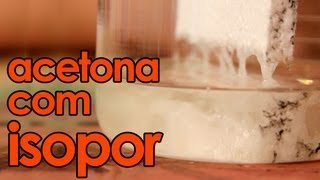 Acetona com isopor EXPERIÊNCIA de QUÍMICA  Styrofoam in acetone [upl. by Zilber671]