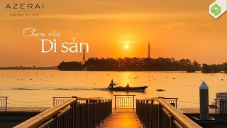 Azerai Cần Thơ  Chạm vào Di Sản [upl. by Lalaj988]