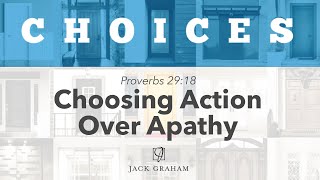 Choosing Action Over Apathy  Jack Graham [upl. by Yarased]