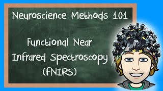 Functional Near Infrared Spectroscopy fNIRS Explained  Neuroscience Methods 101 [upl. by Ellenod]