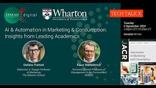 AI amp Automation in Marketing amp Consumption Insights from Leading Academics  INSEAD amp Wharton [upl. by Ahseym]