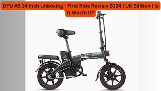 DYU A5 14 Inch Unboxing  First Ride Review 2024  UK Edition  Is It Worth It [upl. by Estrella]