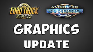 ETS2ATS  Graphics Improvements amp Better AntiAliasing  New Game Engine and Consoles Compatibility [upl. by Colline]