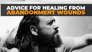 How to Heal From Abandonment Trauma [upl. by Anolahs]