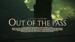 OUT OF THE PASS  Film Pendek Karya Kelas 11 F4C [upl. by Emad]