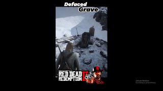 Defaced Grave 🎚🎚🎚  Red Dead Redemption 2 rdr2 rdr2gameplay rdr2short gaming rdr2secret [upl. by Kubis]