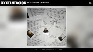 XXXTENTACION  Depression amp Obsession Audio [upl. by Sandeep]