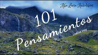 101 PENSAMIENTOS  LOUISE HAY [upl. by Cyn763]