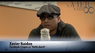 Xavier Naidoo  Halte Durch  Xavier beantwortet eure Facebook Fragen IV [upl. by Oberg]