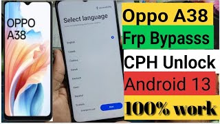 Oppo A38 cph2579 frp bypass Android 13  Oppo A38 Google Account Bypasss latest sequrity 2023 free [upl. by Ssecnirp]