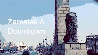 From Zamalek to Downtown  Cairo Egypt [upl. by Gemmell]