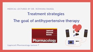 Treatment strategies  The goal of antihypertensive therapy  Lippincott Pharmacology  Lecture 7 [upl. by Anegal942]