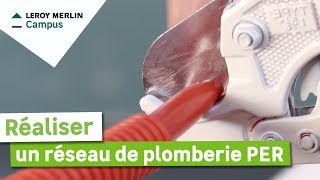 Comment réaliser un réseau de plomberie PER  Leroy Merlin [upl. by Nobell]