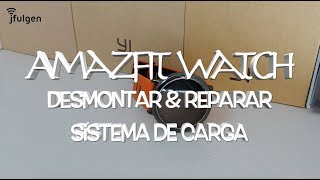 Amazfit Watch  Desmontar amp Reparar Sistema de Carga [upl. by Ciredec]