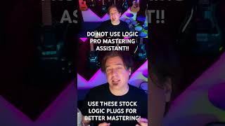 DO NOT USE Logic Pro Mastering Assistant Use THESE stock Logic plugs for more professional results [upl. by Eerac]