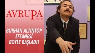 Burhan Altıntop efsanesi böyle başladı  Avrupa Yakası [upl. by Drawdesemaj]