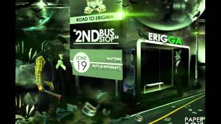 Erigga  Road to Erigga 2nd Bus Stop Audio [upl. by Sibell581]