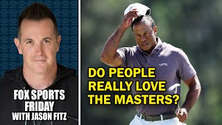 Jason Fitz Questions if People Really Love The Masters [upl. by Bauer]