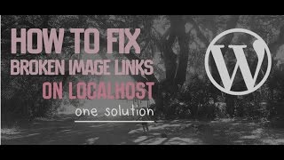 How to fix broken image links in WordPress localhost environment [upl. by Enneillij802]