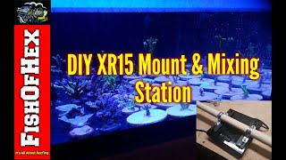 Radion XR15 DIY Hanging Bracket amp Mixing Station Location [upl. by Omolhs]