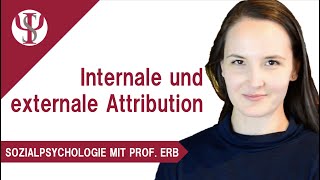 Internale und externale Attribution  Sozialpsychologie mit Prof Erb [upl. by Maghutte]