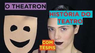 Ep03  O Theatron História do Teatro com Téspis [upl. by Adriano]