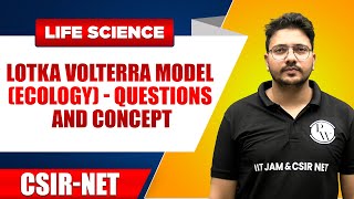 Life Sciences  Lotka Volterra Model Ecology  Questions and concept for CSIRNET 2023 [upl. by Mattox402]