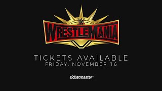 WrestleMania 35 tickets available Friday Nov 16 [upl. by Eva427]