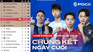 🔴PGC 2023  CHUNG KẾT  NGÀY CUỐI 🇻🇳 CES 🇨🇳 PERO 🇰🇷 DNW 🇨🇳 17 SQ FAZE 🇰🇷 GEN🇹🇭 T5🇹🇭 DAY [upl. by Dean]