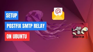 How to Set Up Postfix SMTP Relay on Ubuntu  Easy StepbyStep Tutorial [upl. by Blynn87]