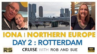 IONA  NORTHERN EUROPE DAY 2  ROTTERDAM [upl. by Kelwunn710]