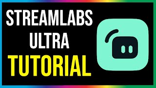 Streamlabs Ultra Tutorial  How To Use It Properly 2024 [upl. by Zink515]