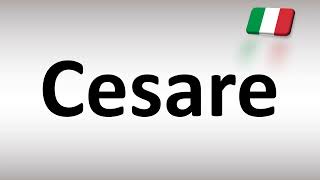 How to Pronounce Cesare Italian [upl. by Larina749]