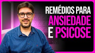 Antipsicóticos e Ansiolíticos  Principais Medicamentos Para Ansiedade e Psicose [upl. by Bilak635]