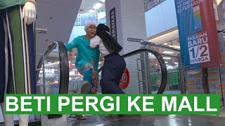 BETI PERGI KE MALL [upl. by Viradis166]