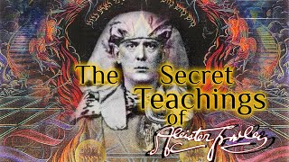 The Secret Teachings of Aleister Crowley pt 1 [upl. by Euqinmod]