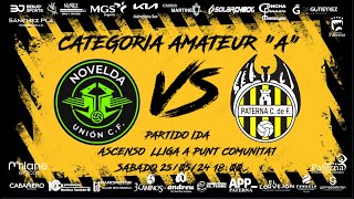 PROMOCION ASCENSO LLIGA A PUNT COMUNITAT PARTIDO IDA NOVELDA UCF VS PATERNA CF [upl. by Adnot]