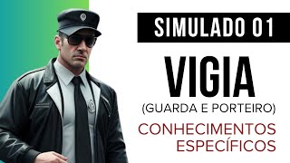 Simulado 01  Vigia  Porteiro  Vigilante  Conhecimentos Específicos  Questões comentadas 🔦🔒 [upl. by Giulia647]